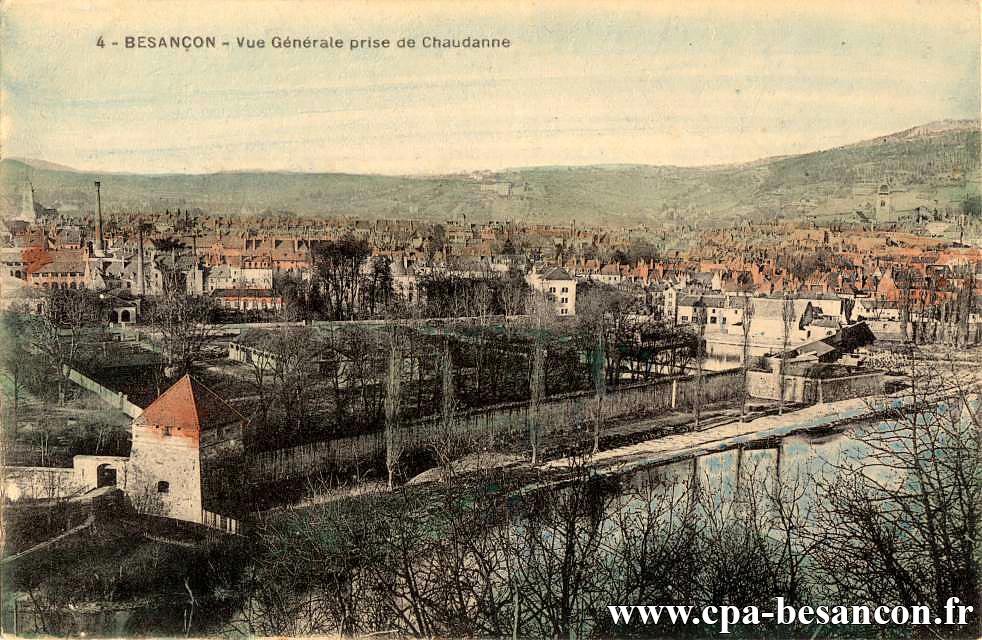 4 - BESANÇON - Vue Générale prise de Chaudanne